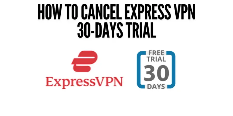 How To Cancel Express VPN 30-days Trial