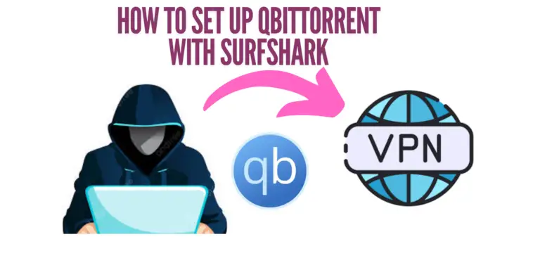 How To Set Up qBittorrent With Surfshark